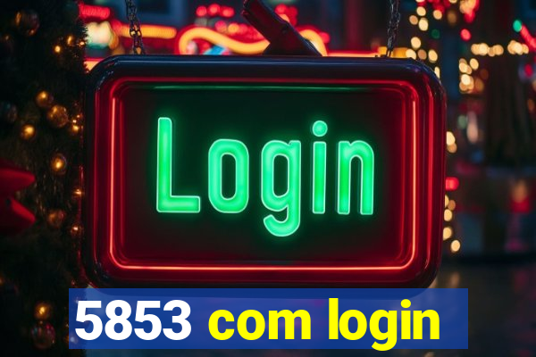 5853 com login